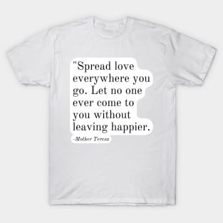 Inspirational Phrase -Mother Teresa T-Shirt